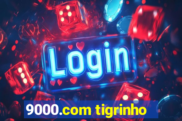 9000.com tigrinho